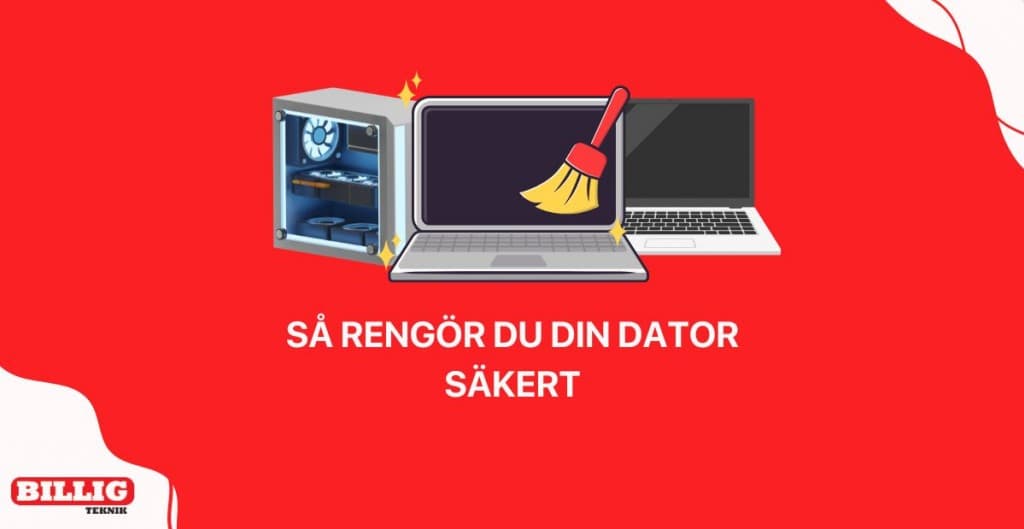 Så rengör du din dator säkert – guide för laptop &amp; stationär dator