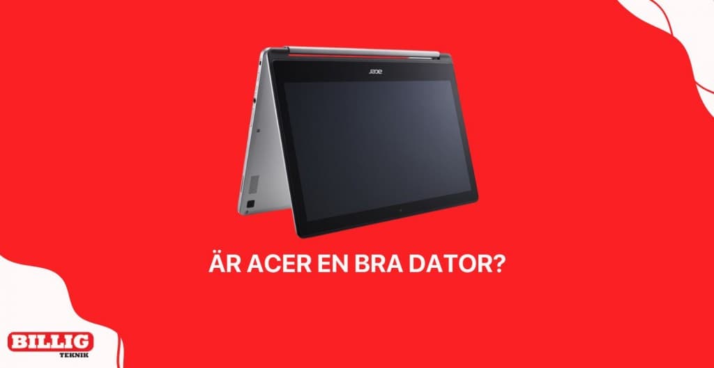 Är Acer en bra dator