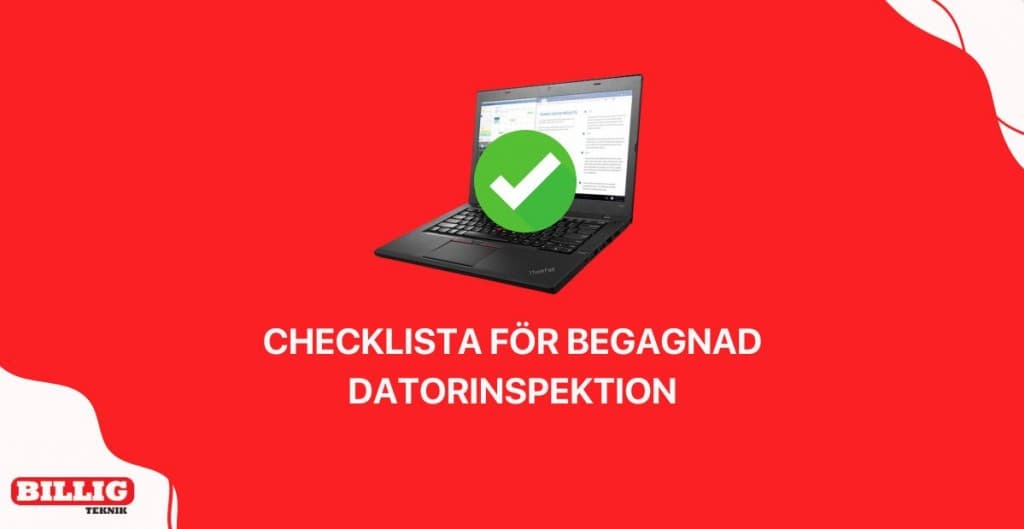Checklista för inspektion av begagnade datorer: Vad du bör kontrollera innan köp