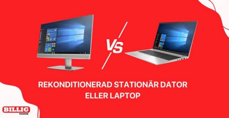 Rekonditionerad stationär dator eller laptop: Vilken passer dig bäst?