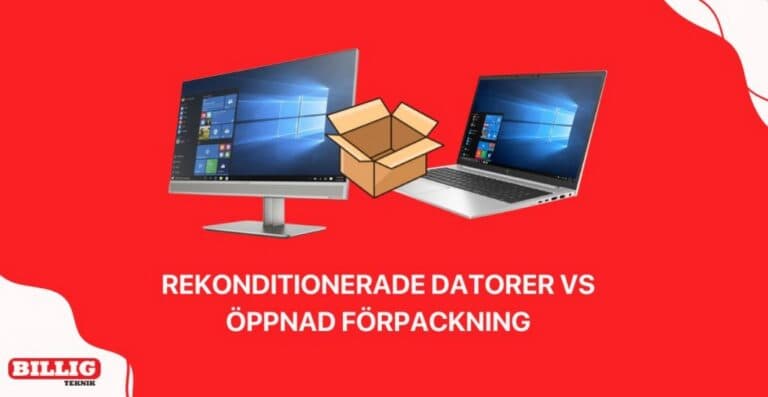 Rekonditionerade datorer vs Öppnad förpackning: Vad ska du köpa 2026?