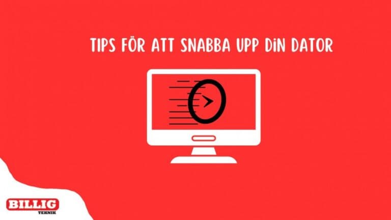 Snabba upp datorn – 12 Bästa tipsen för en snabbare PC