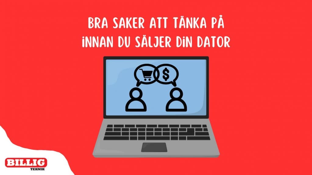 Tänk på detta innan du säljer din dator - Enkla tips för att göra en bra affär