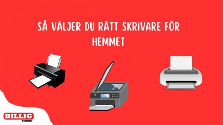 Välj rätt skrivare för ditt hem 2025