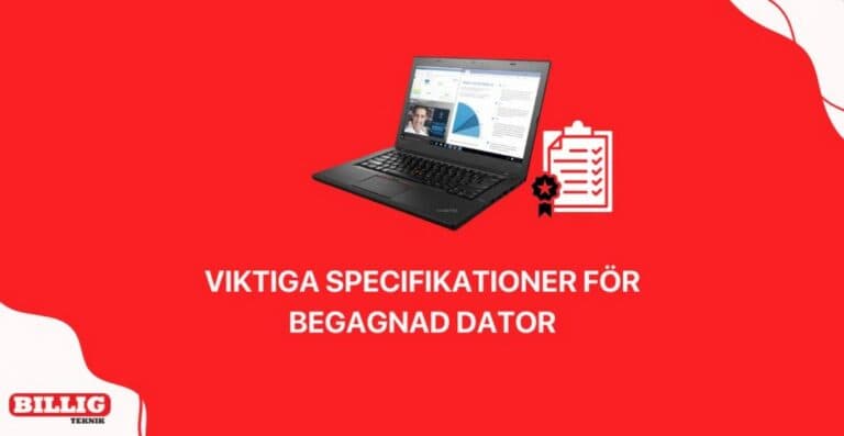 Vilka specifikationer ska du prioritera i en begagnad dator?