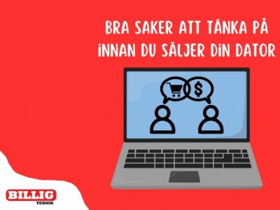 Tänk på detta innan du säljer din dator - Enkla tips för att göra en bra affär