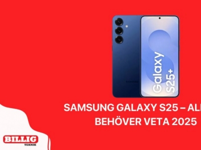 Allt om den senaste Samsung telefonen från Samsung 2025 - Komplett guide