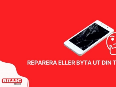 Ska du reparera eller byta ut din telefon? Prisjämförelse och guide